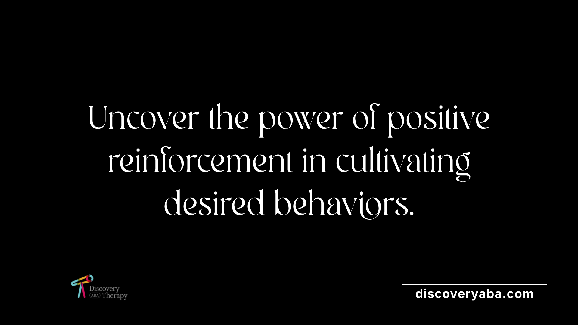 Uncover the power of positive reinforcement in cultivating desired behaviors.