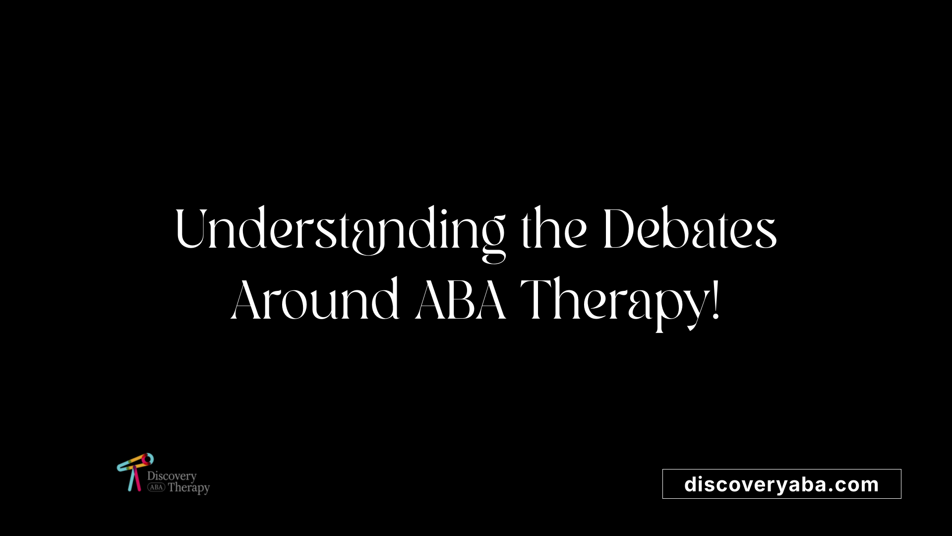 Understanding the Debates Around ABA Therapy!