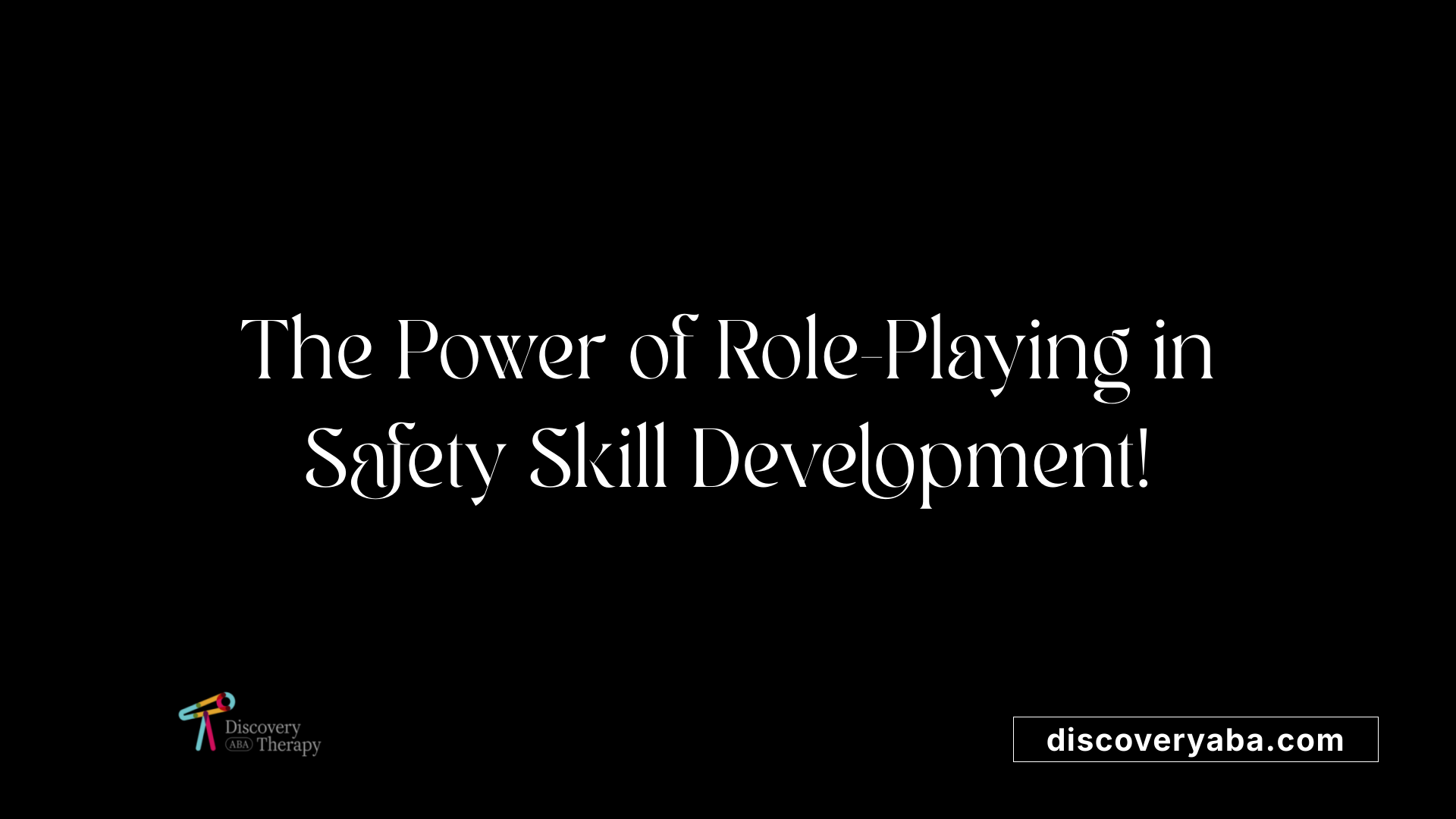 The Power of Role-Playing in Safety Skill Development!
