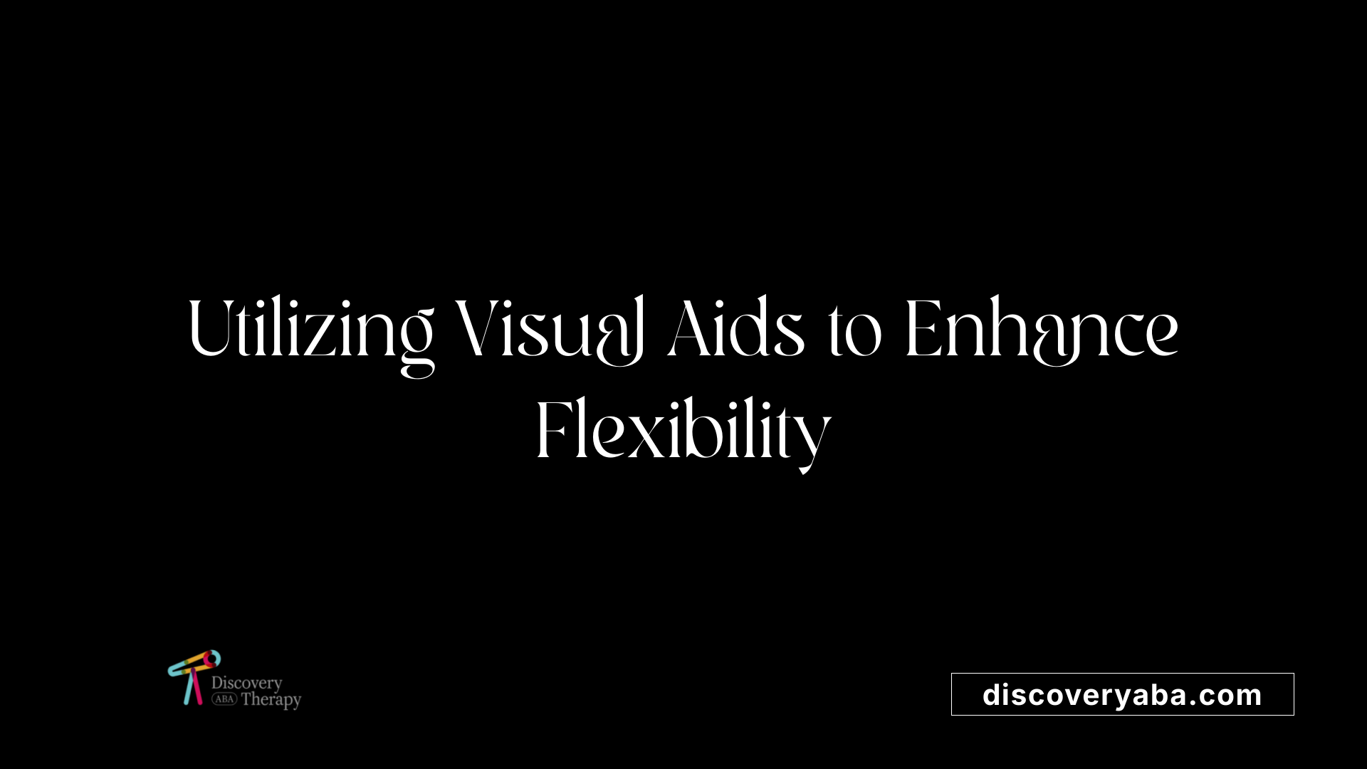 Utilizing Visual Aids to Enhance Flexibility