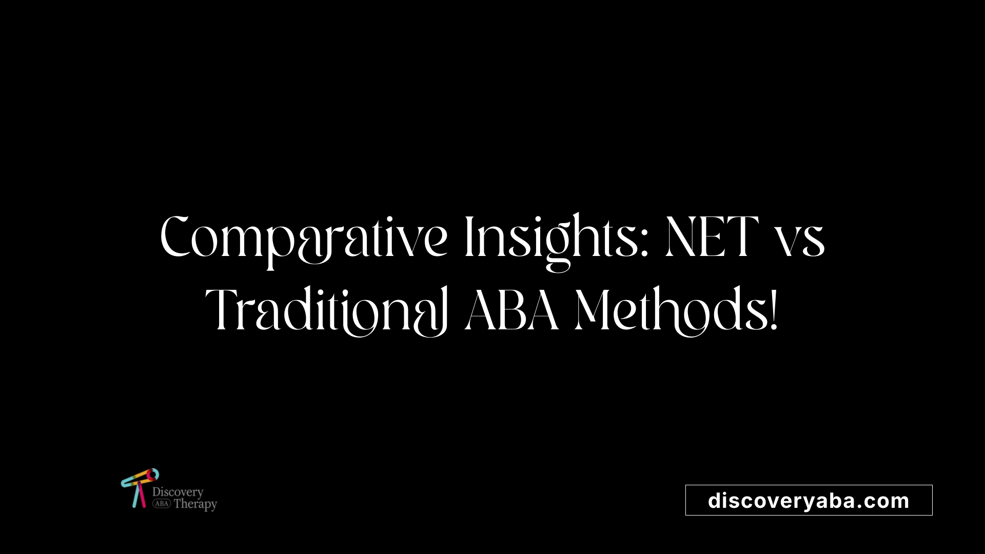 Comparative Insights: NET vs Traditional ABA Methods!