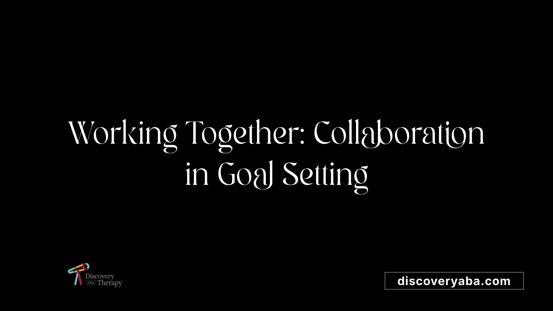 Working Together: Collaboration in Goal Setting