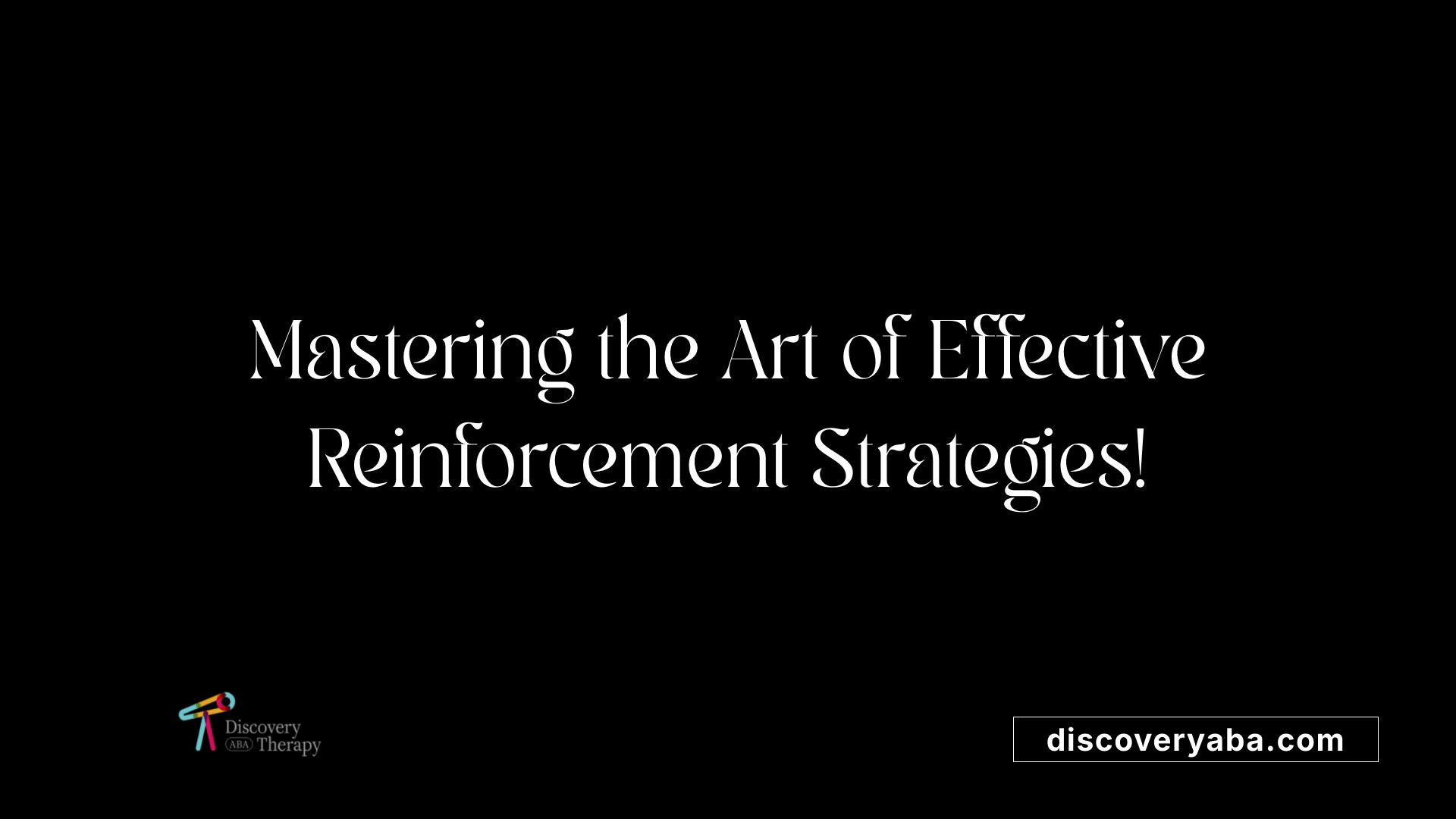 Mastering the Art of Effective Reinforcement Strategies!