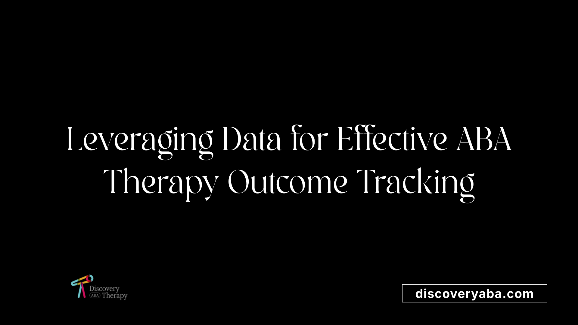 Leveraging Data for Effective ABA Therapy Outcome Tracking
