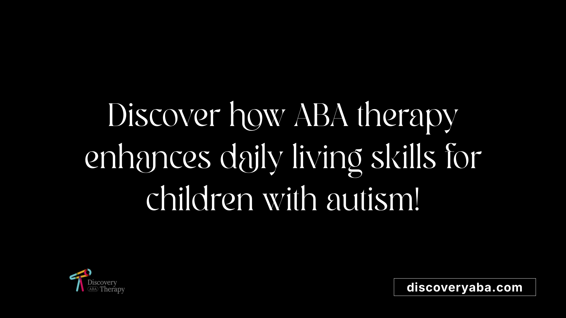 Discover how ABA therapy enhances daily living skills for children with autism!