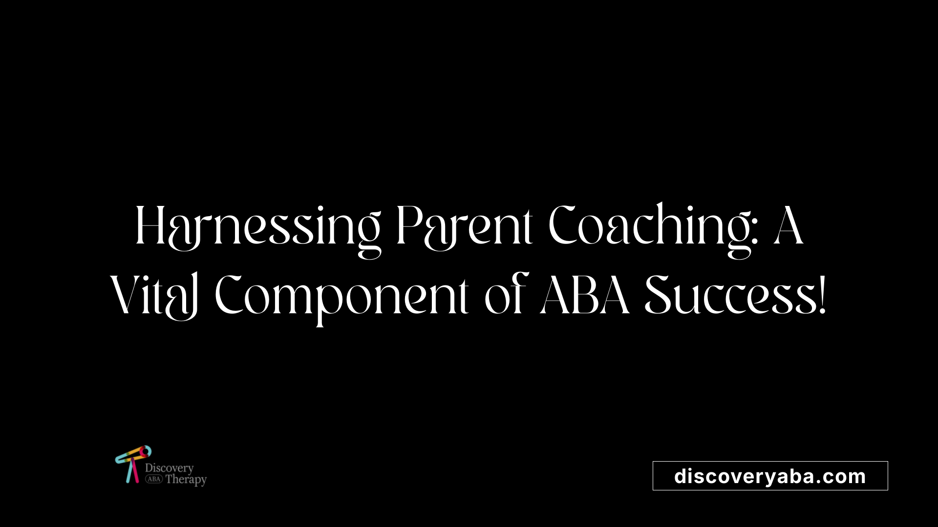 Harnessing Parent Coaching: A Vital Component of ABA Success!