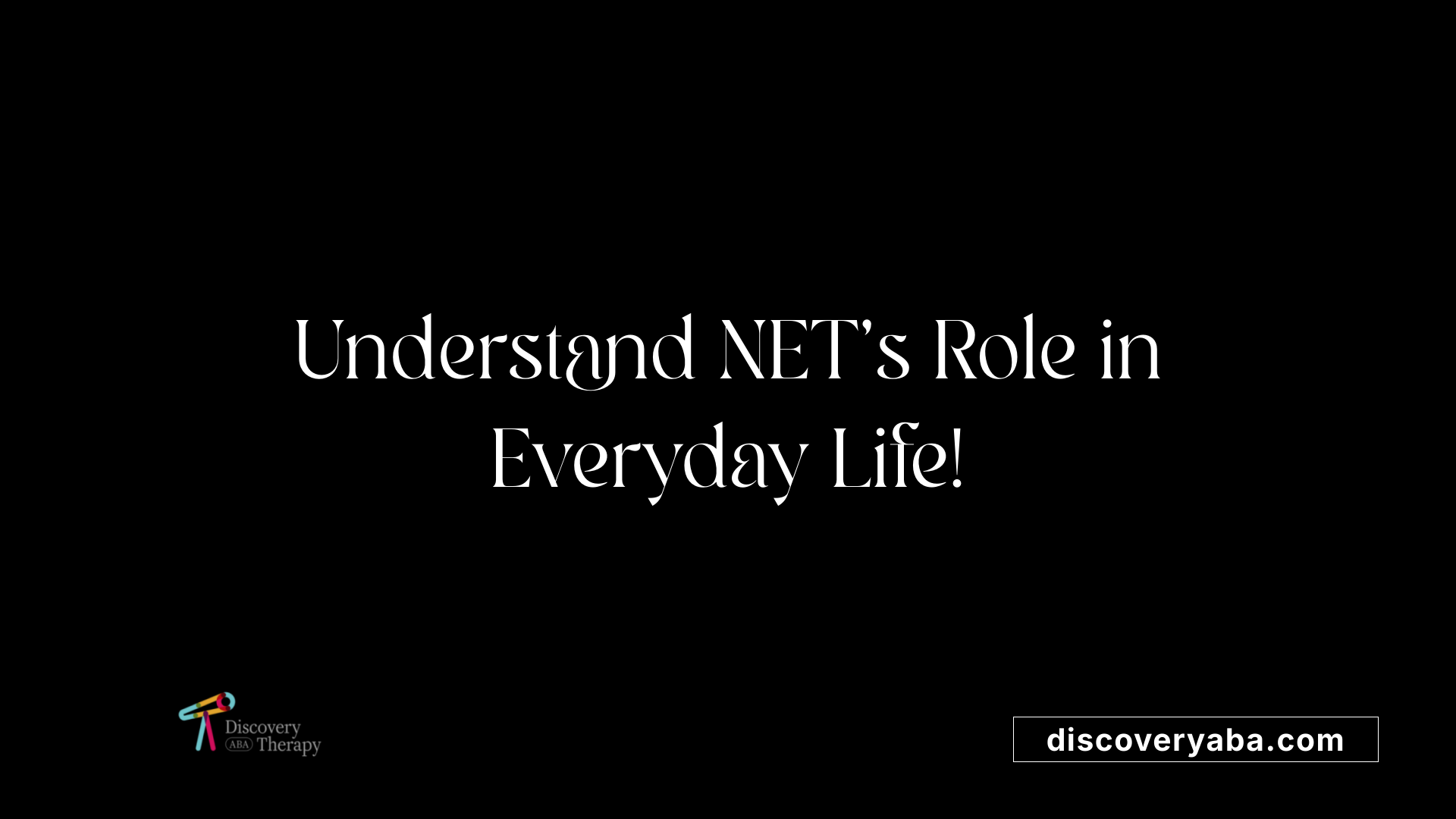 Understand NET's Role in Everyday Life!
