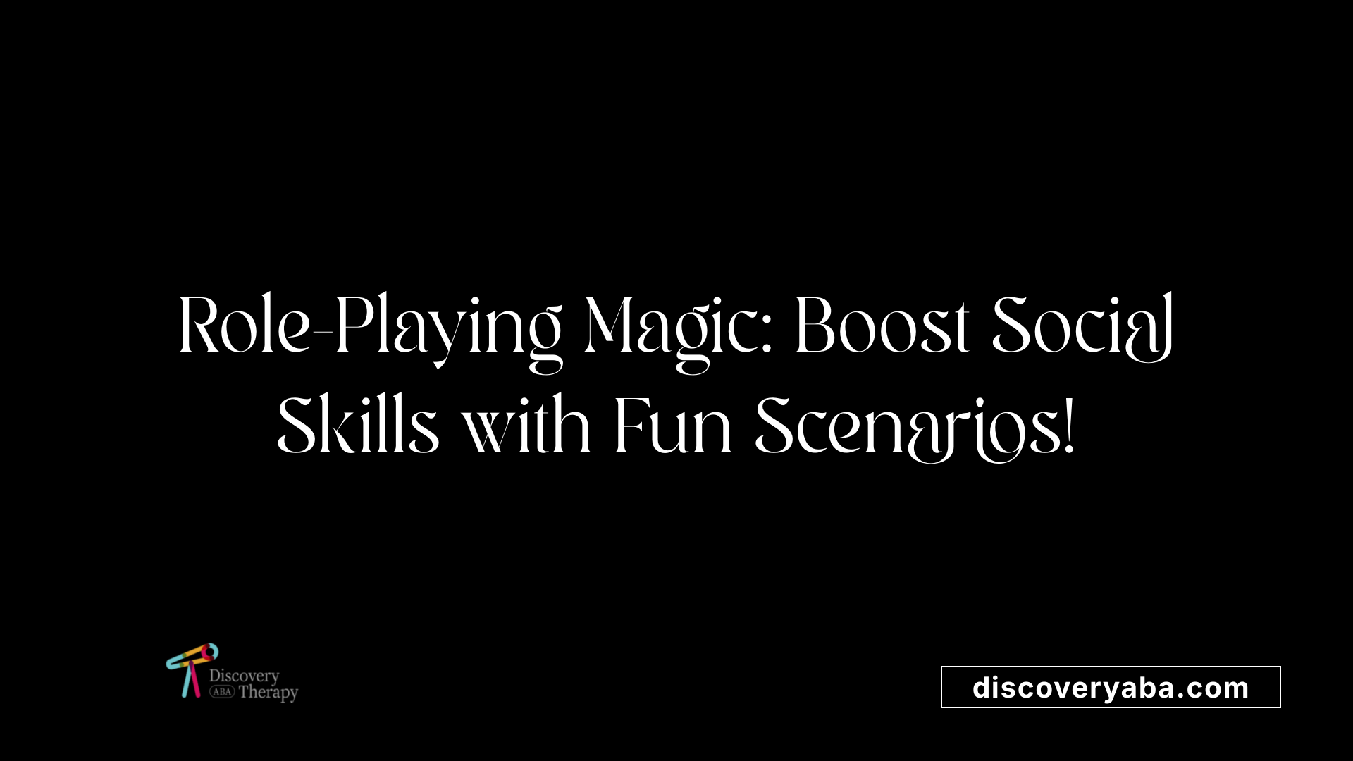 Role-Playing Magic: Boost Social Skills with Fun Scenarios!