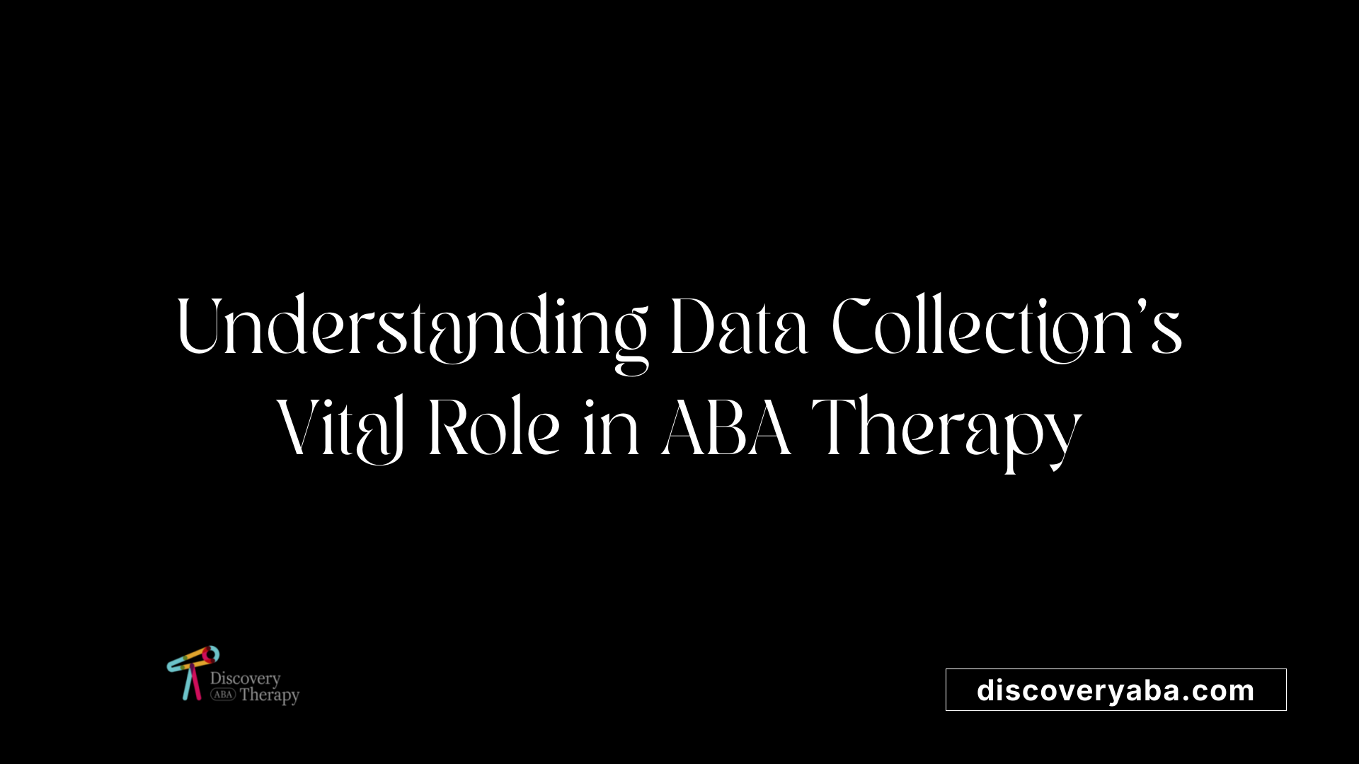 Understanding Data Collection's Vital Role in ABA Therapy