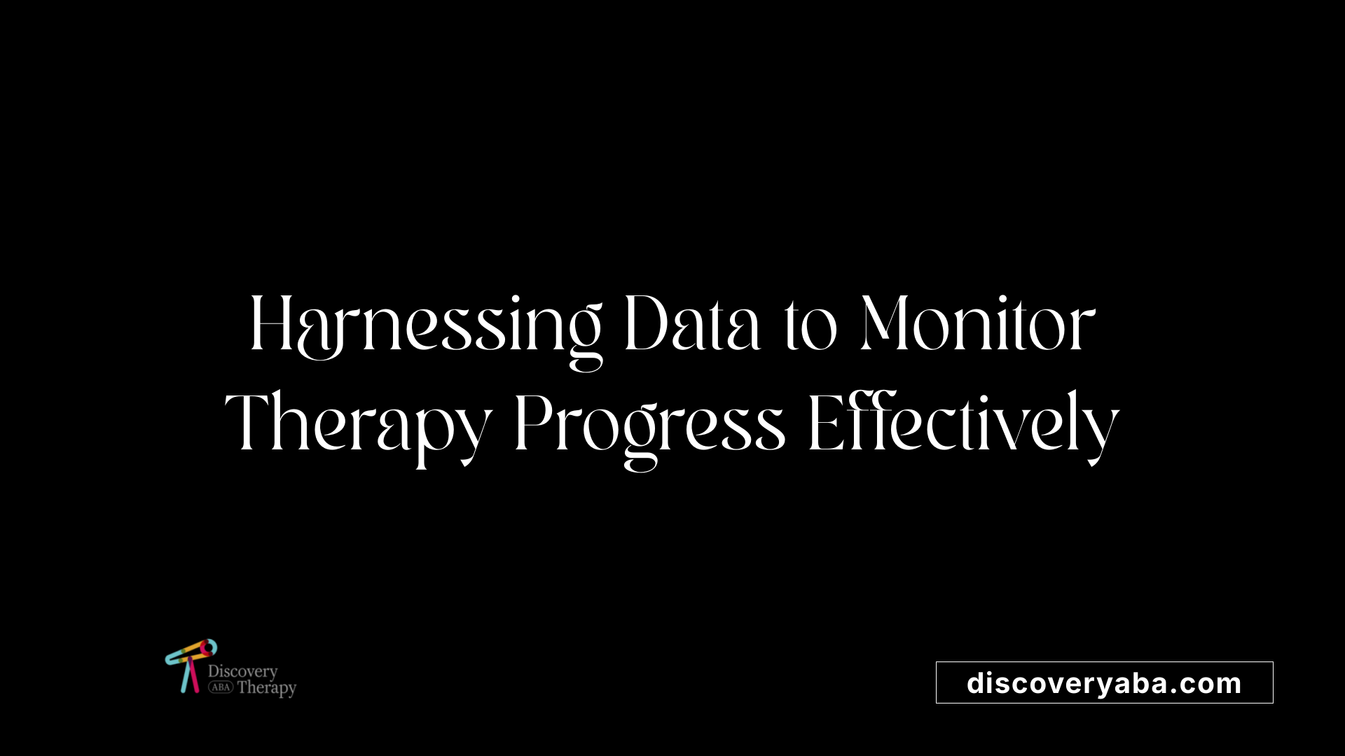 Harnessing Data to Monitor Therapy Progress Effectively