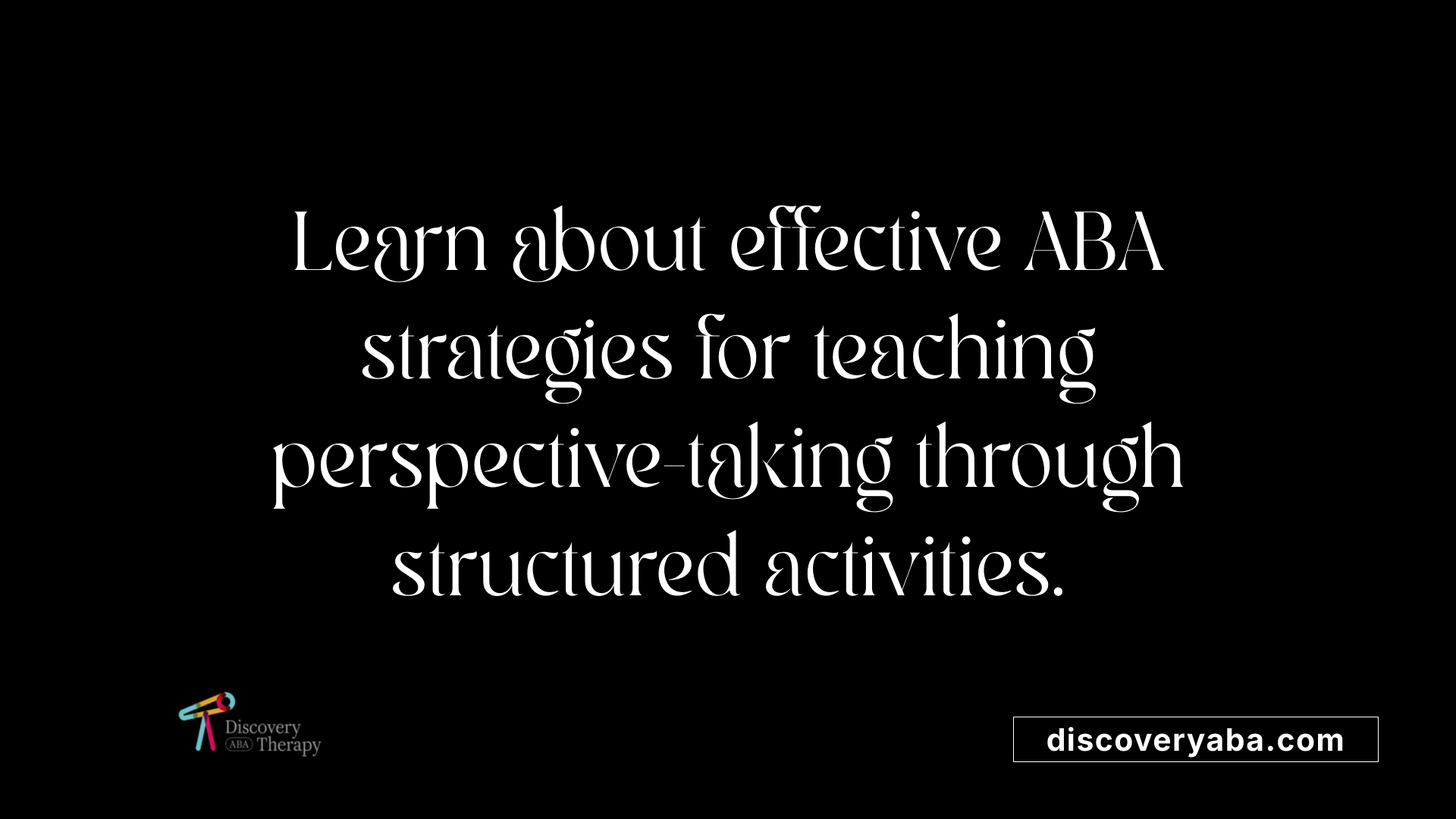 Learn about effective ABA strategies for teaching perspective-taking through structured activities.