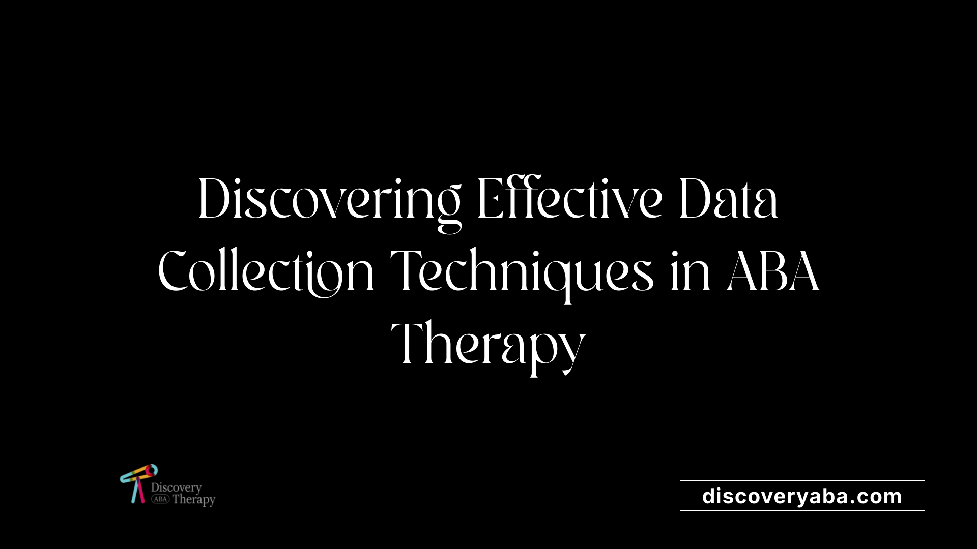 Discovering Effective Data Collection Techniques in ABA Therapy