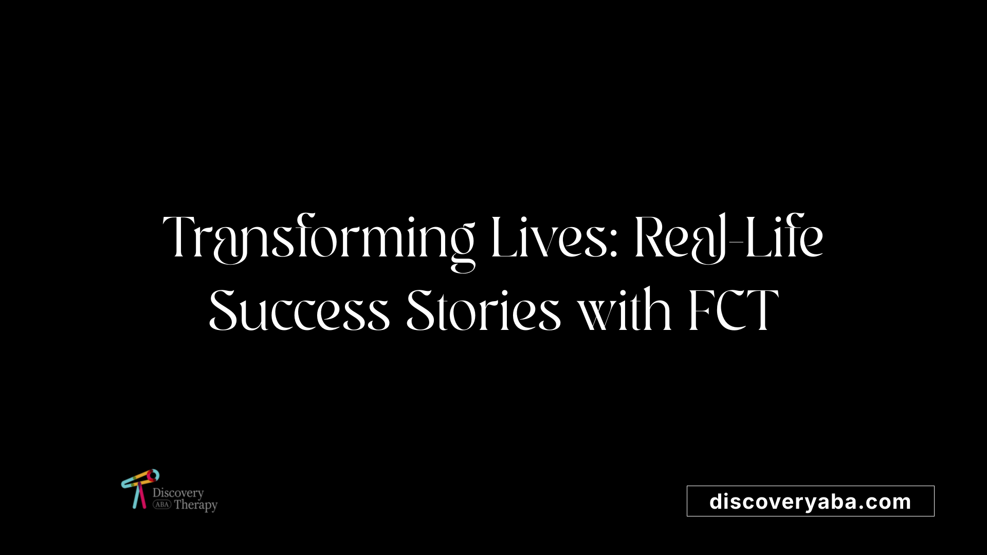 Transforming Lives: Real-Life Success Stories with FCT