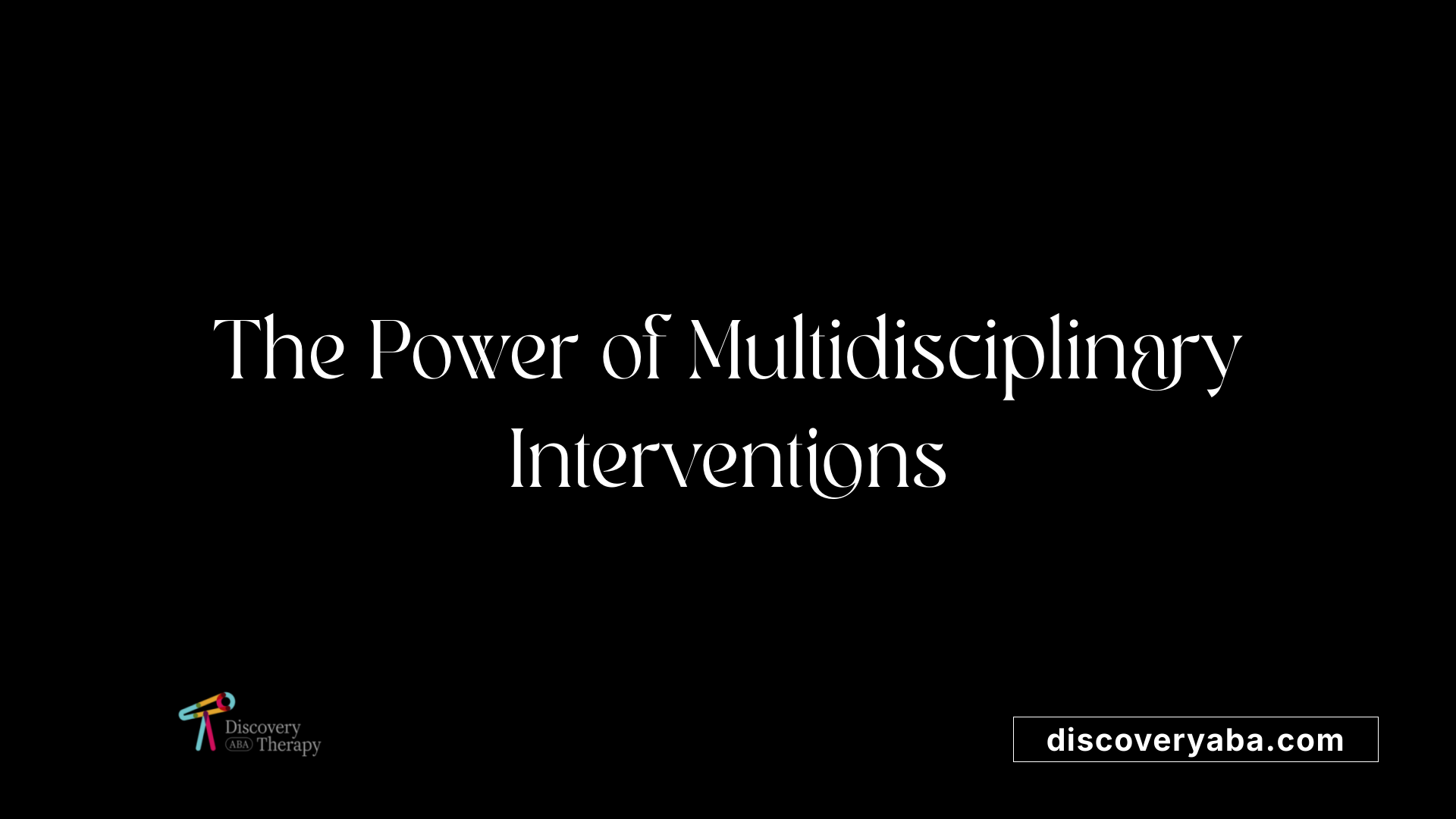 The Power of Multidisciplinary Interventions