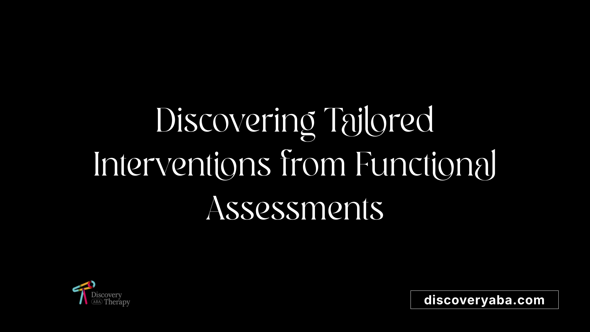 Discovering Tailored Interventions from Functional Assessments