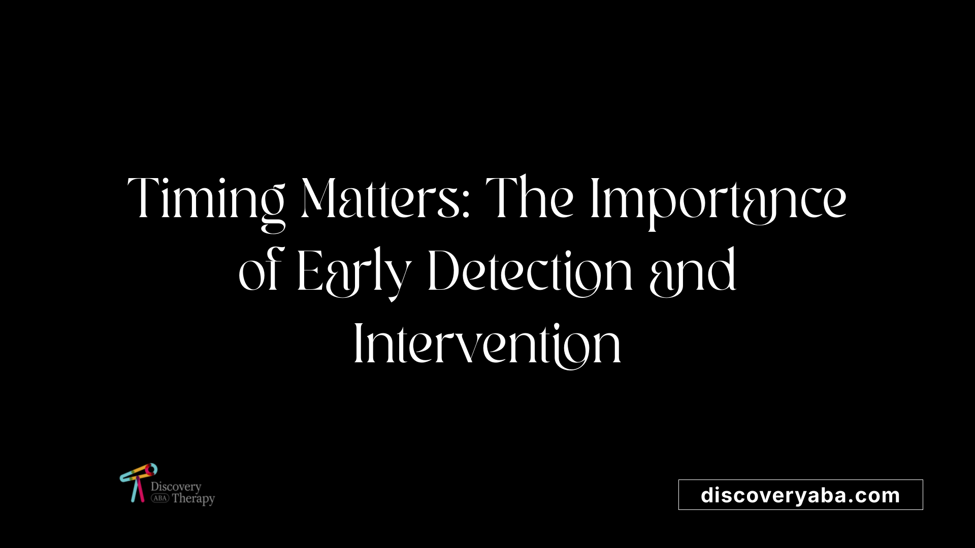 Timing Matters: The Importance of Early Detection and Intervention