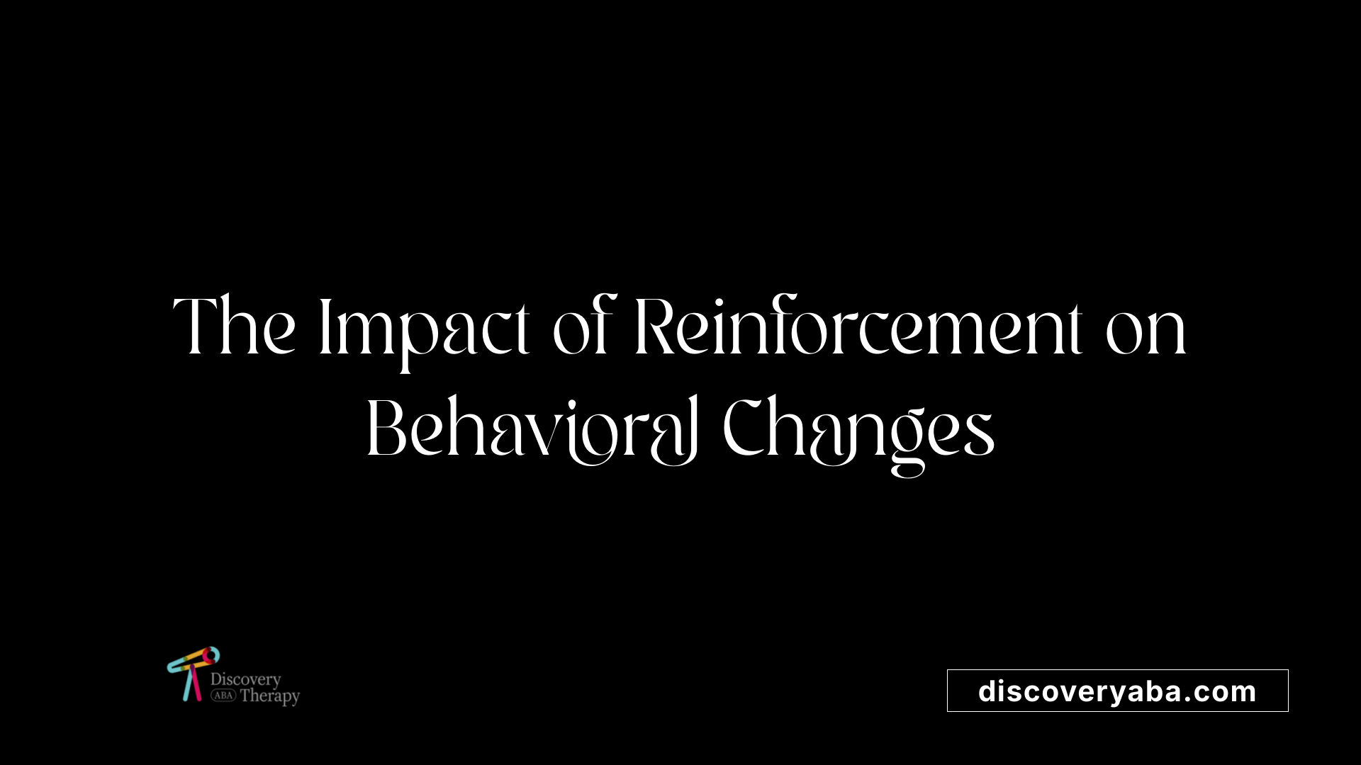 The Impact of Reinforcement on Behavioral Changes