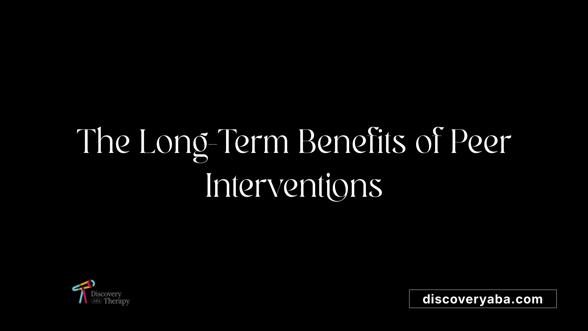 The Long-Term Benefits of Peer Interventions