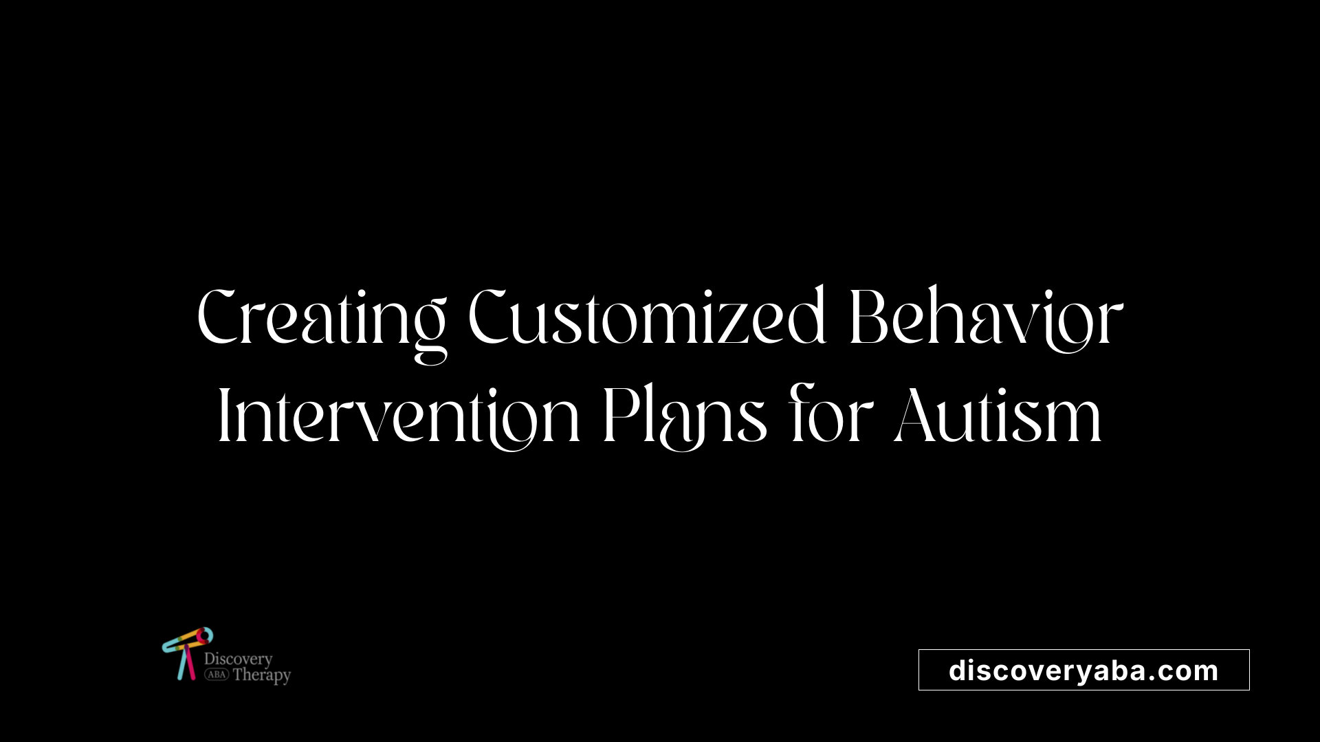 Creating Customized Behavior Intervention Plans for Autism