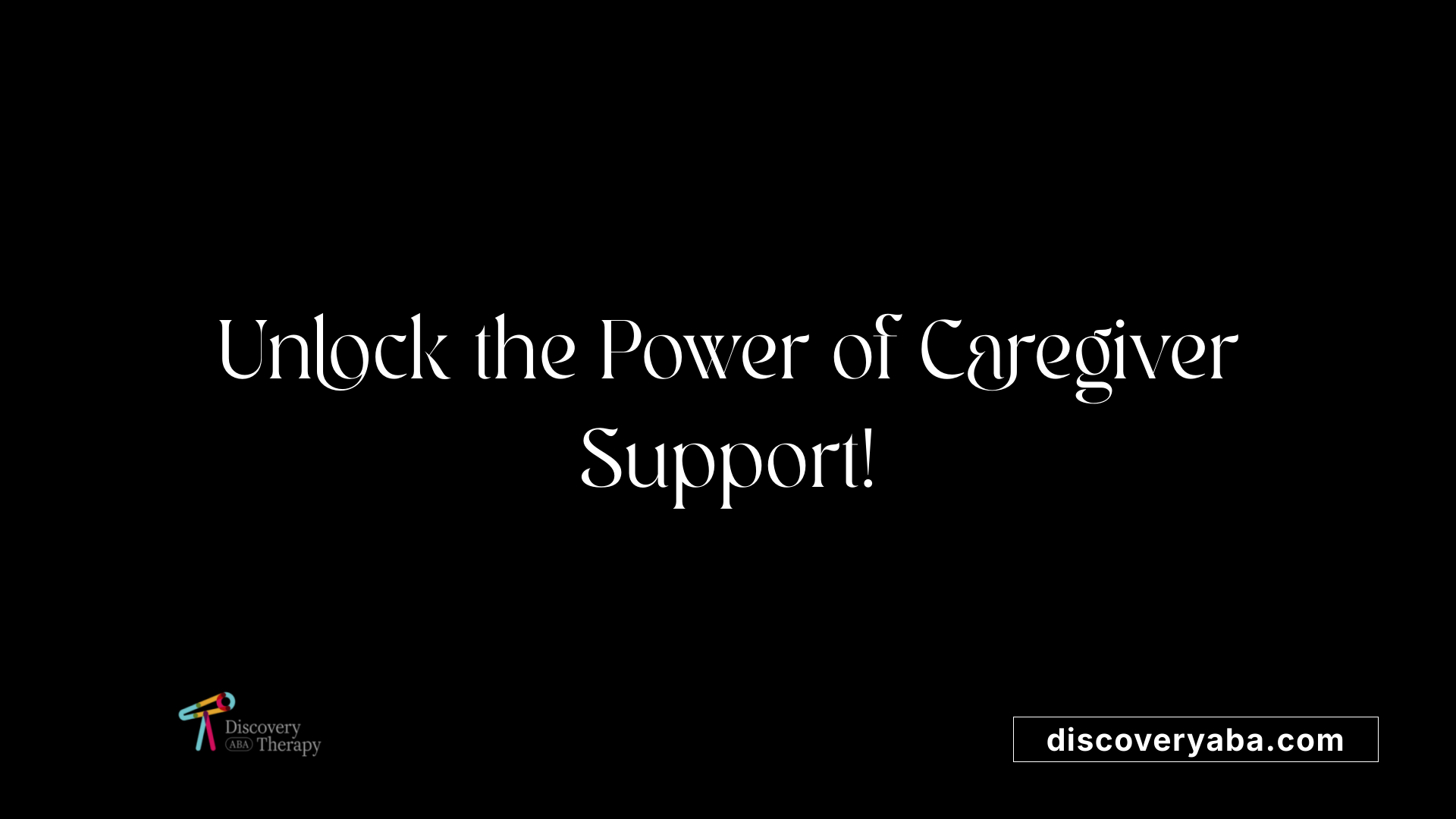 Unlock the Power of Caregiver Support!