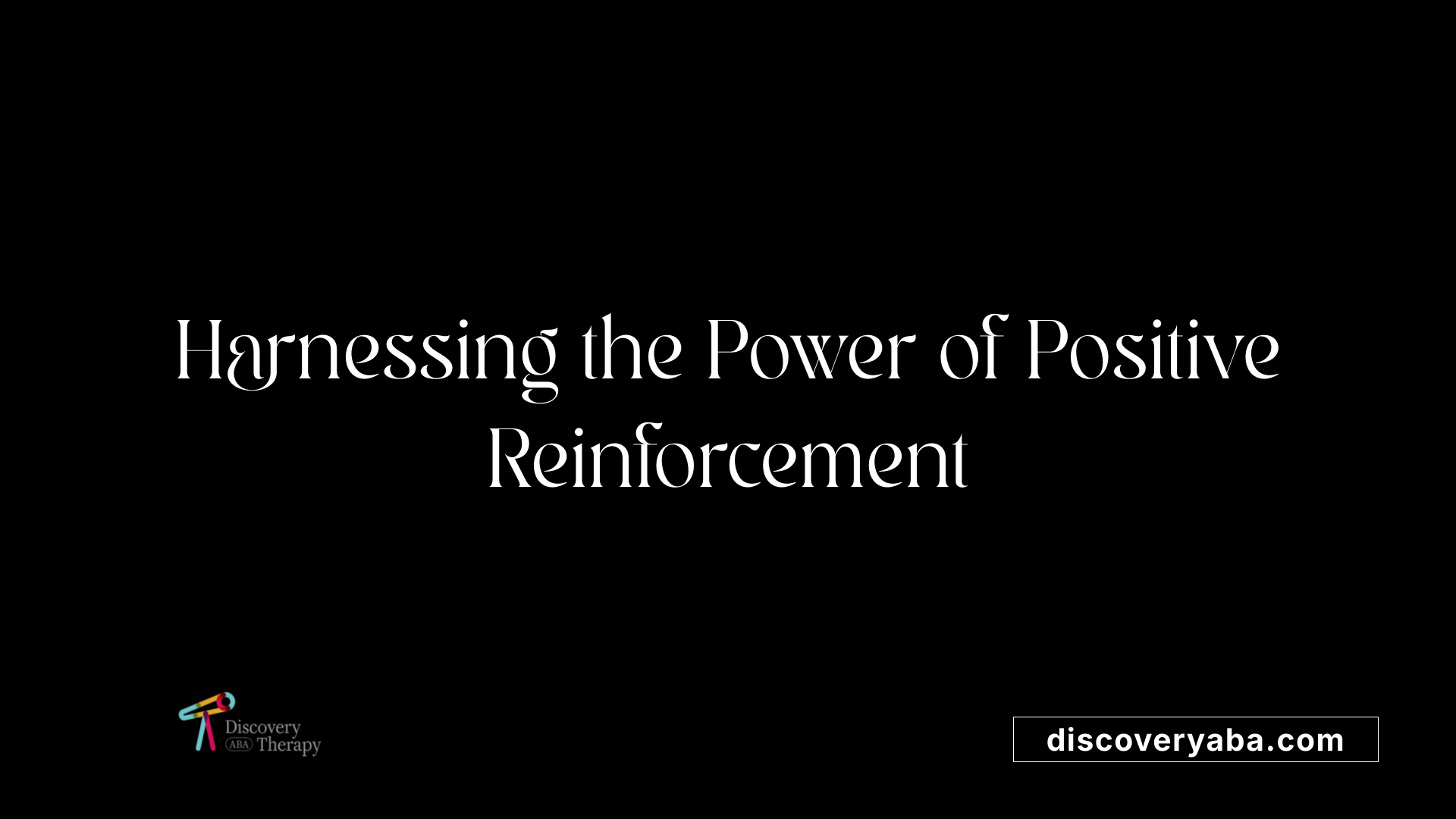 Harnessing the Power of Positive Reinforcement