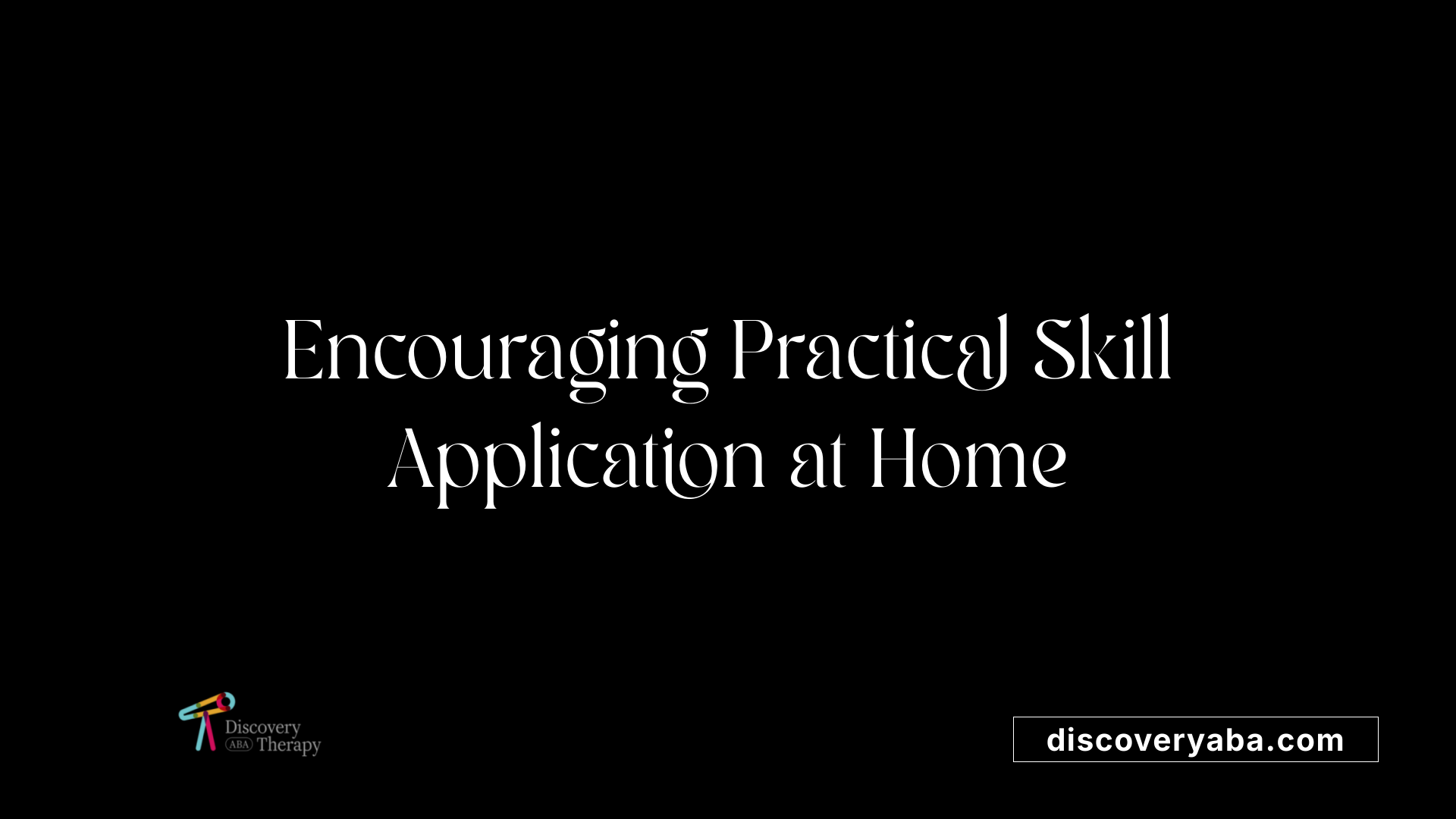 Encouraging Practical Skill Application at Home