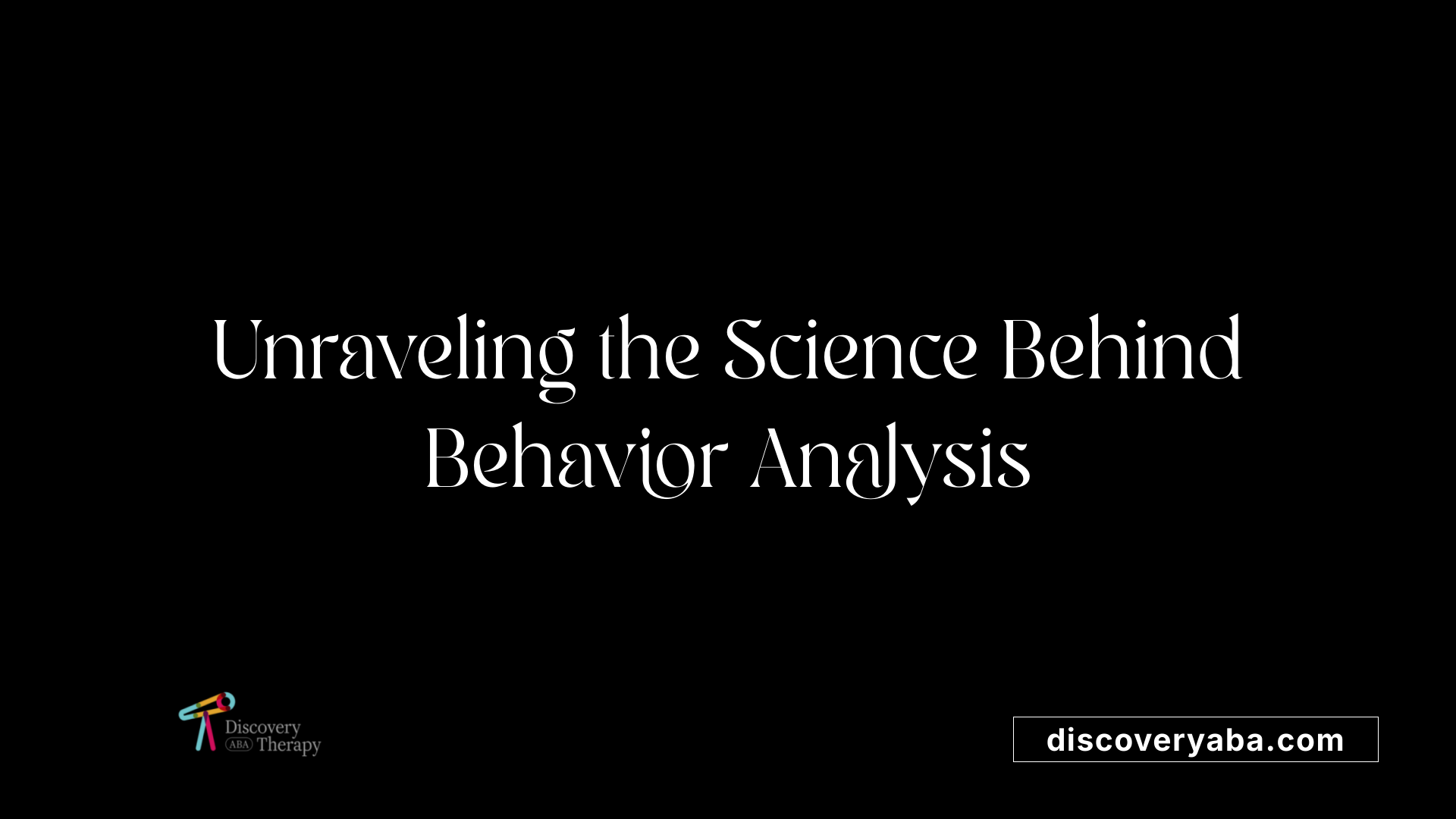 Unraveling the Science Behind Behavior Analysis