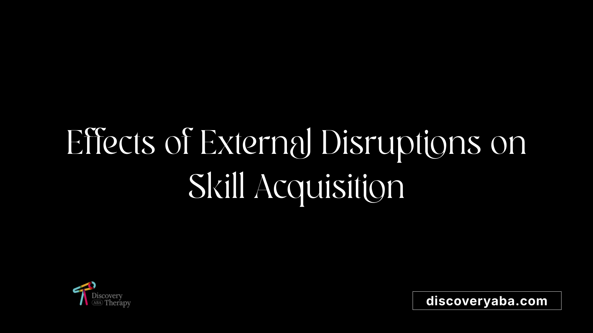 Effects of External Disruptions on Skill Acquisition