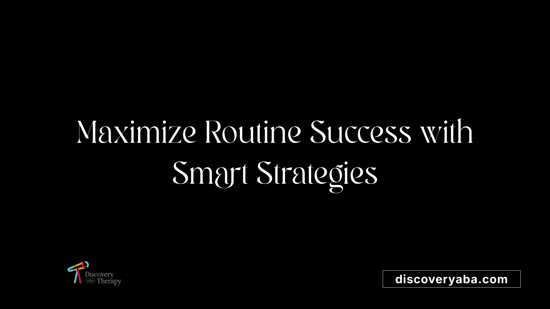 Maximize Routine Success with Smart Strategies
