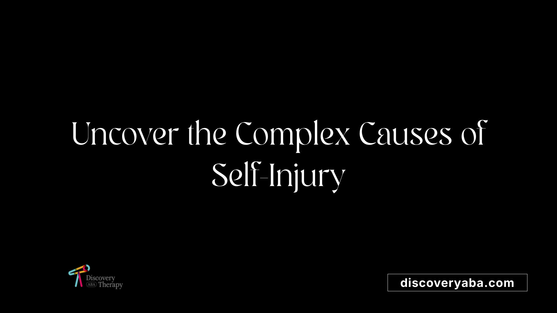 Uncover the Complex Causes of Self-Injury