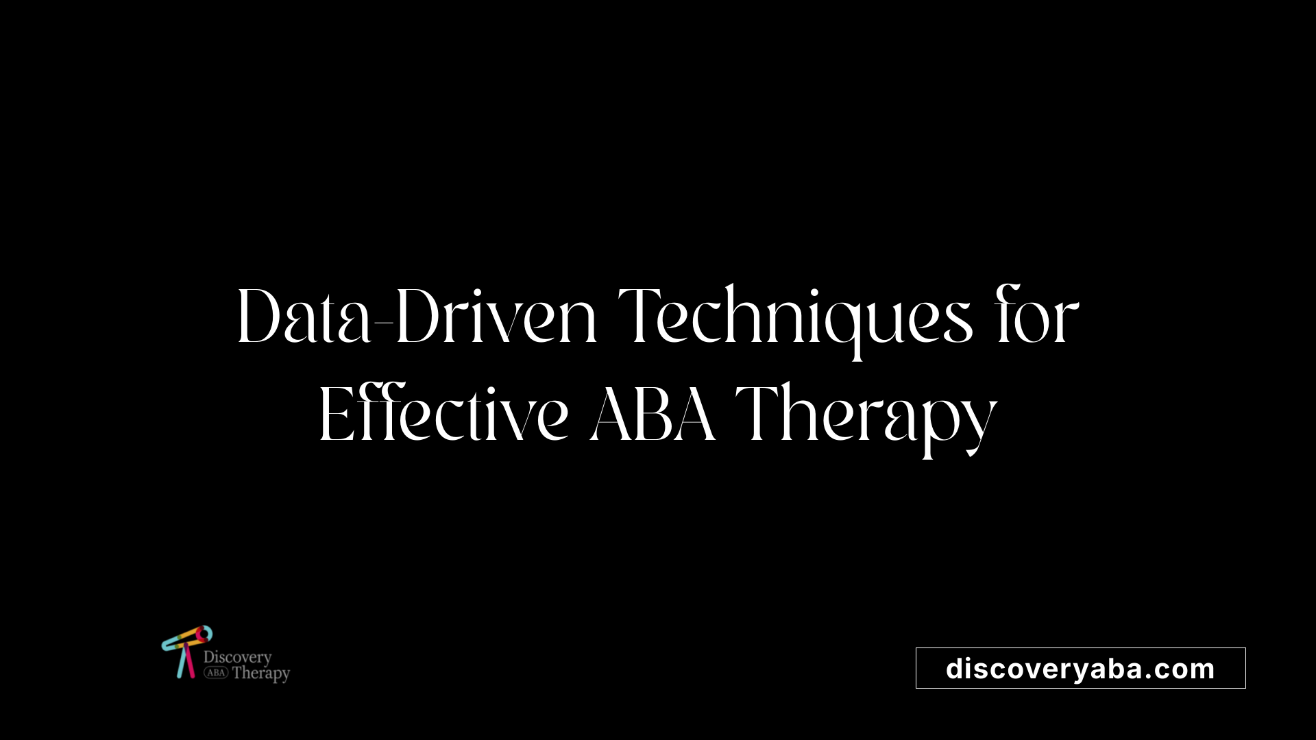 Data-Driven Techniques for Effective ABA Therapy