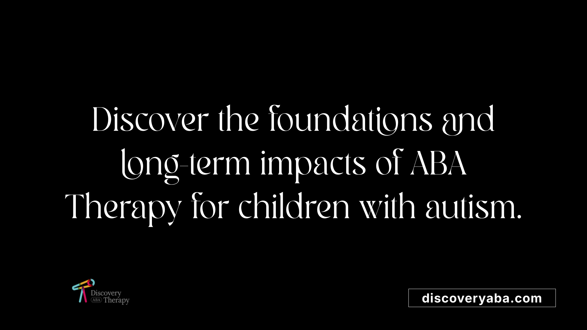 Discover the foundations and long-term impacts of ABA Therapy for children with autism.