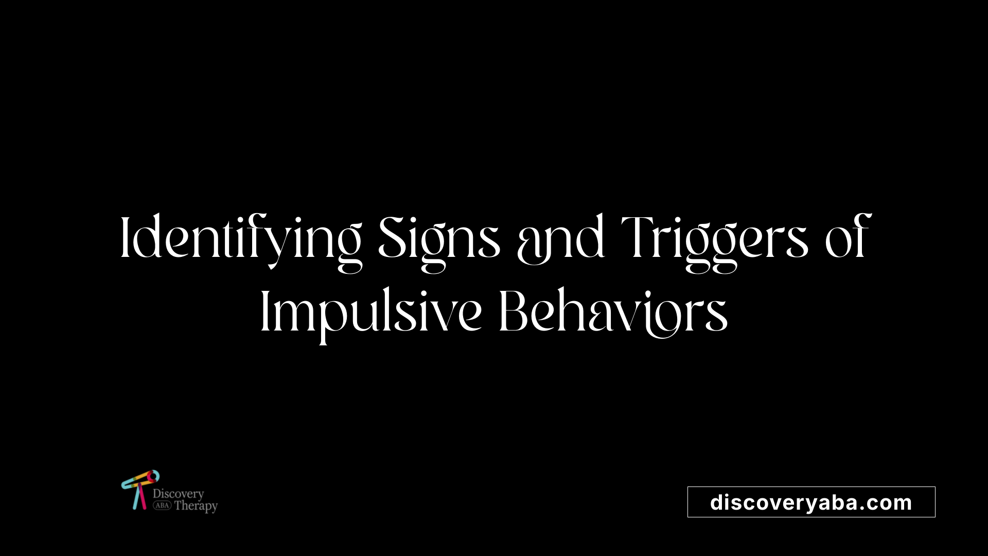 Identifying Signs and Triggers of Impulsive Behaviors