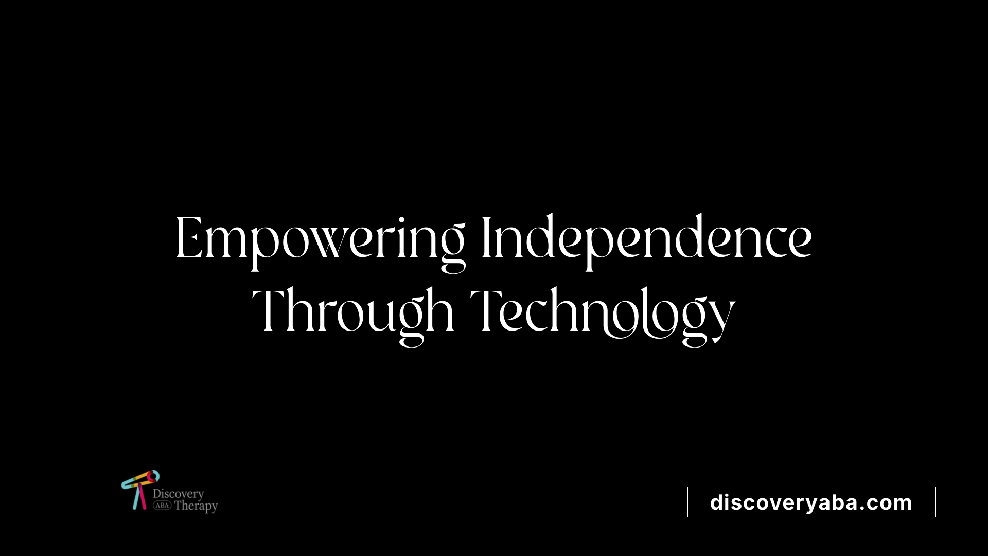 Empowering Independence Through Technology