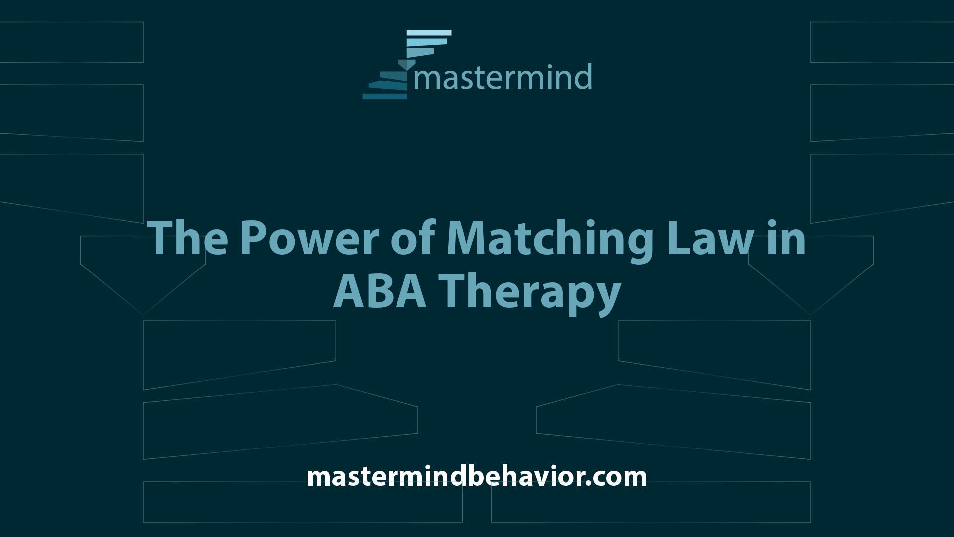 The Power of Matching Law in ABA Therapy