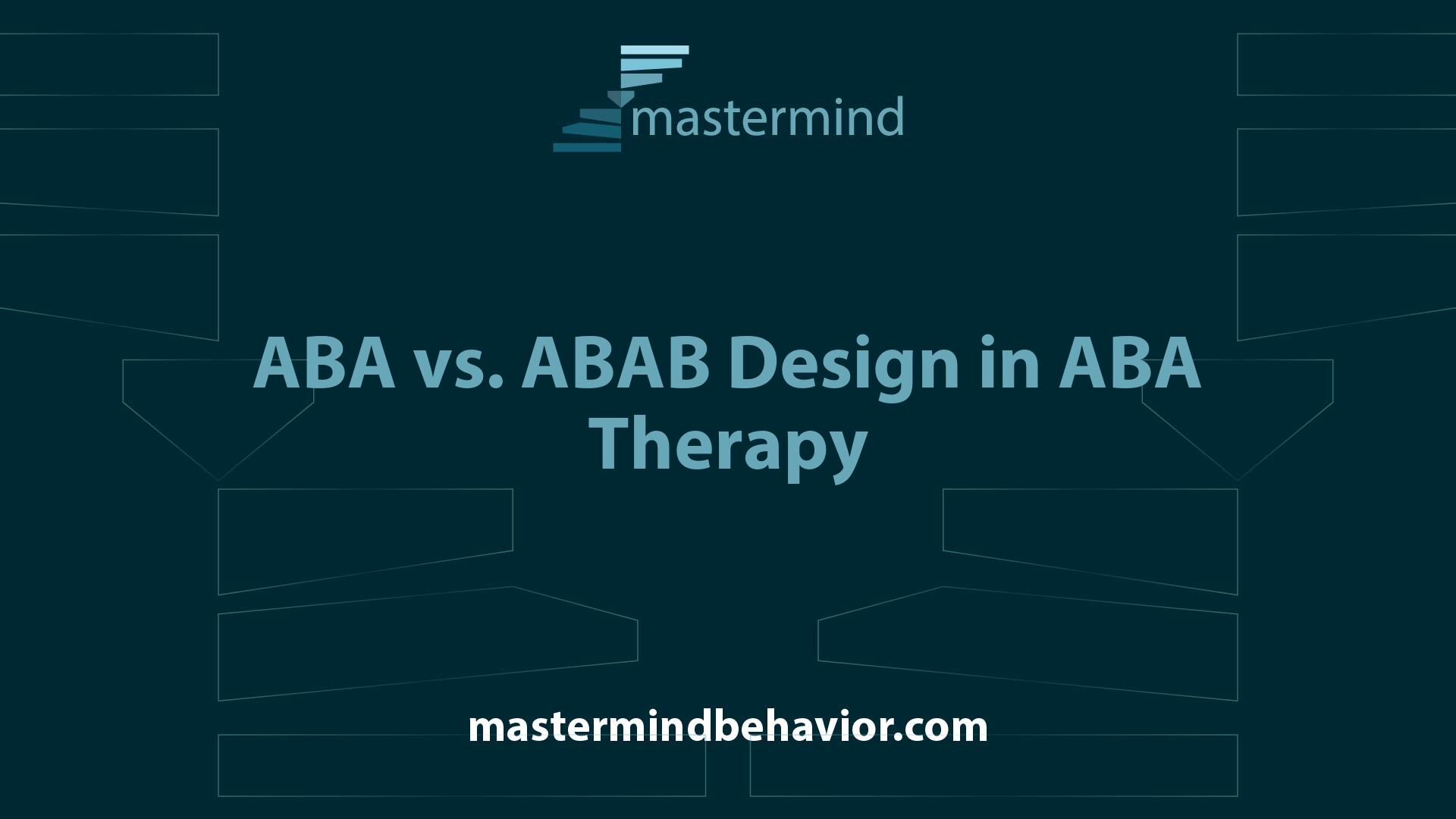 ABA vs. ABAB Design in ABA Therapy