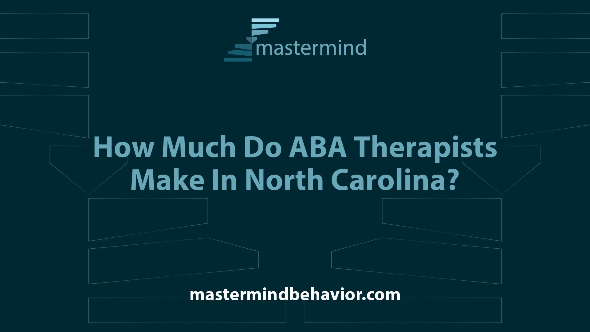 How Much Do ABA Therapists Make In North Carolina?