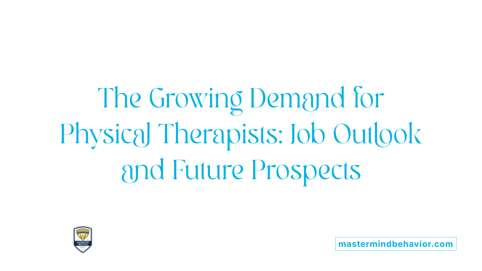The Growing Demand for Physical Therapists: Job Outlook and Future Prospects