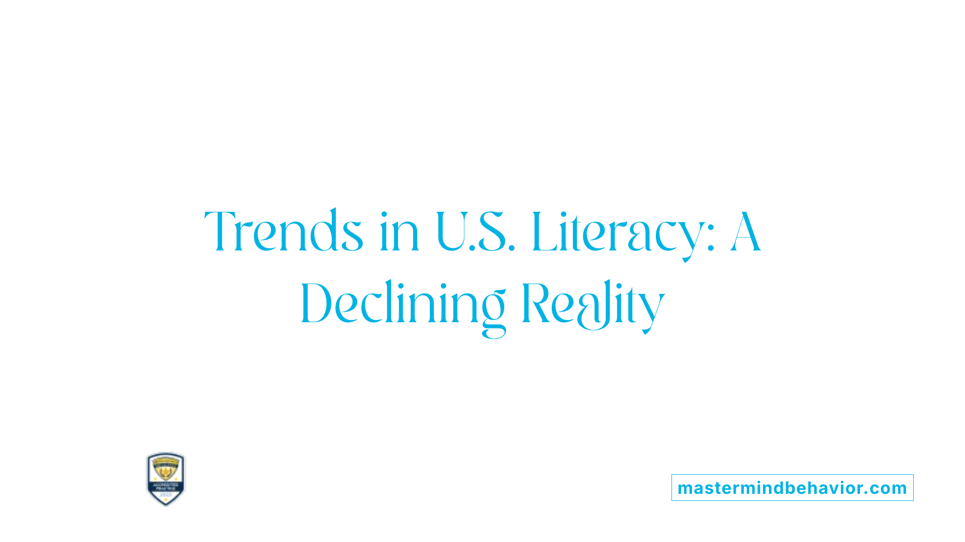 Trends in U.S. Literacy: A Declining Reality