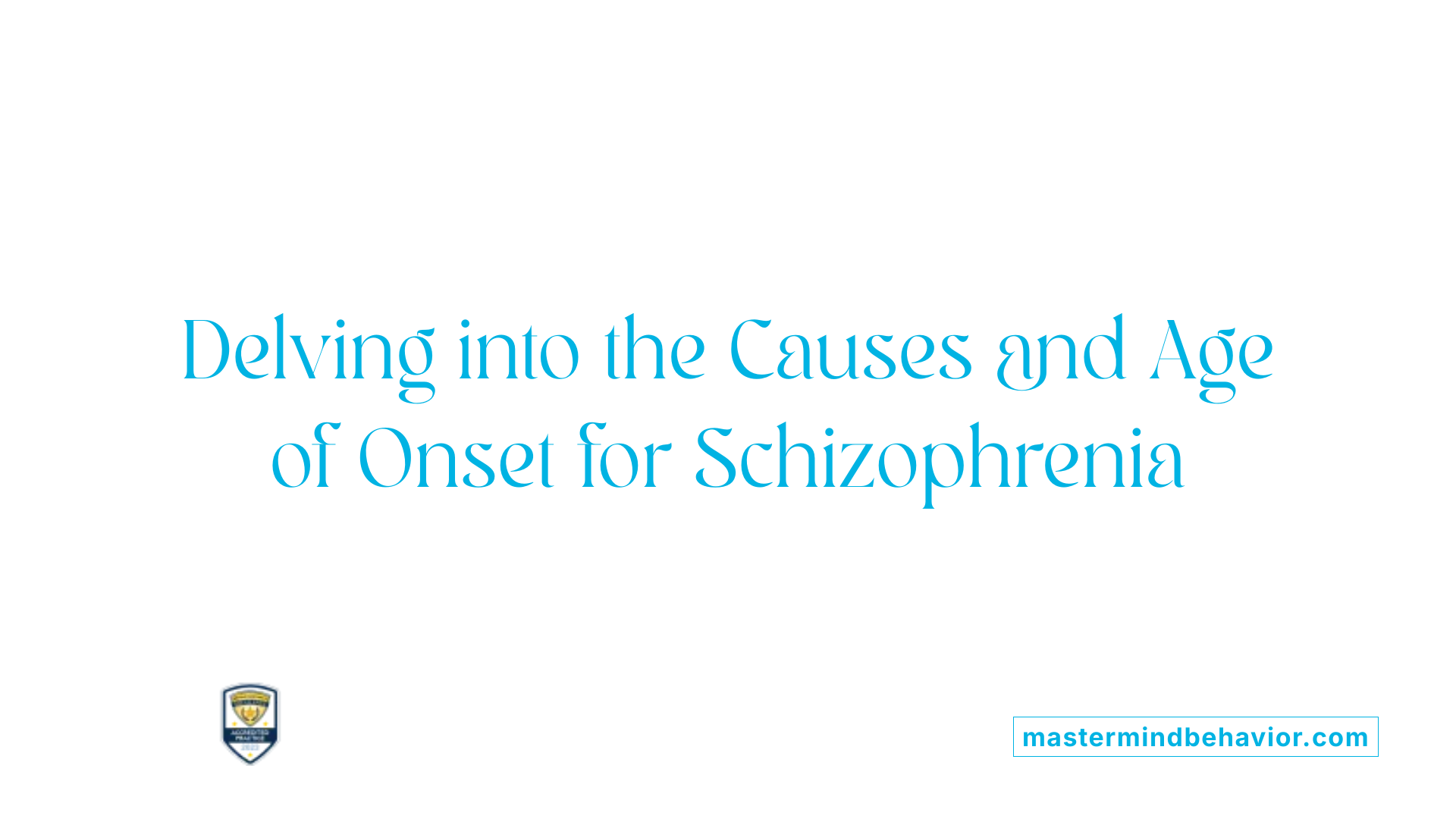 Delving into the Causes and Age of Onset for Schizophrenia