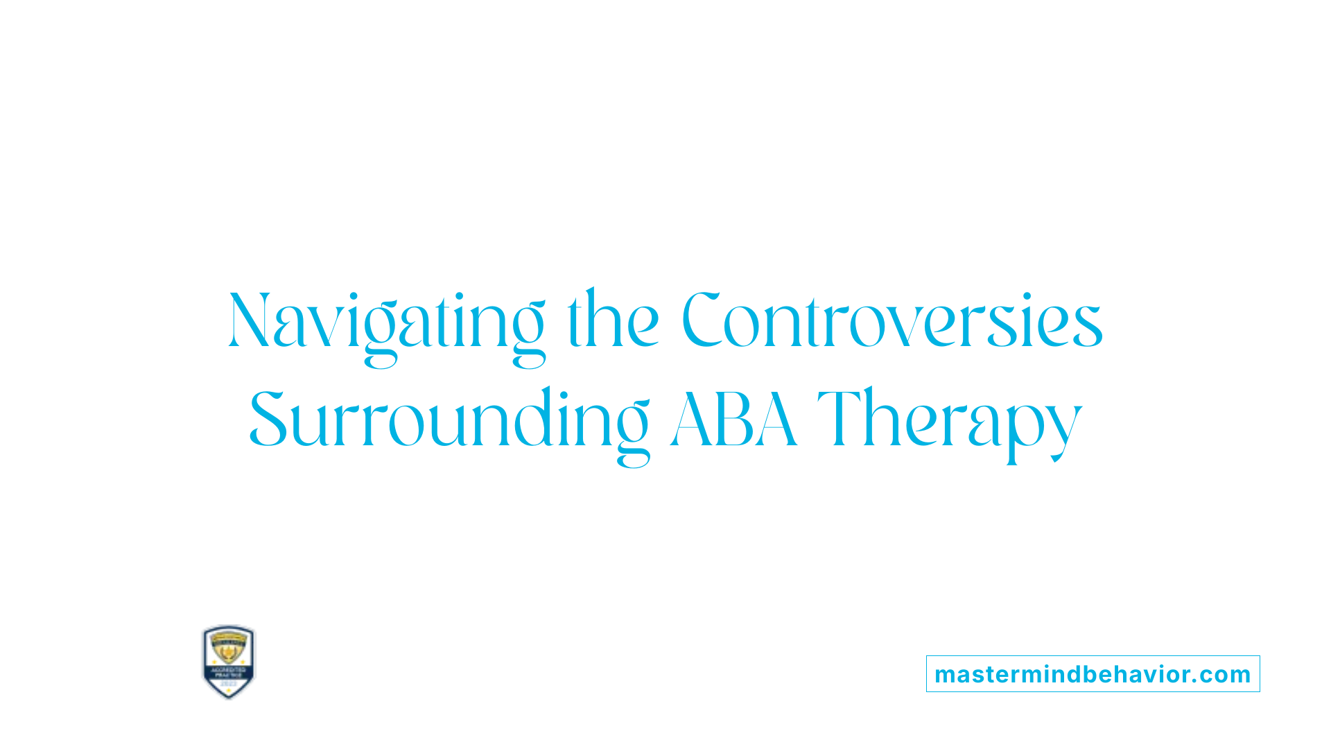 Navigating the Controversies Surrounding ABA Therapy