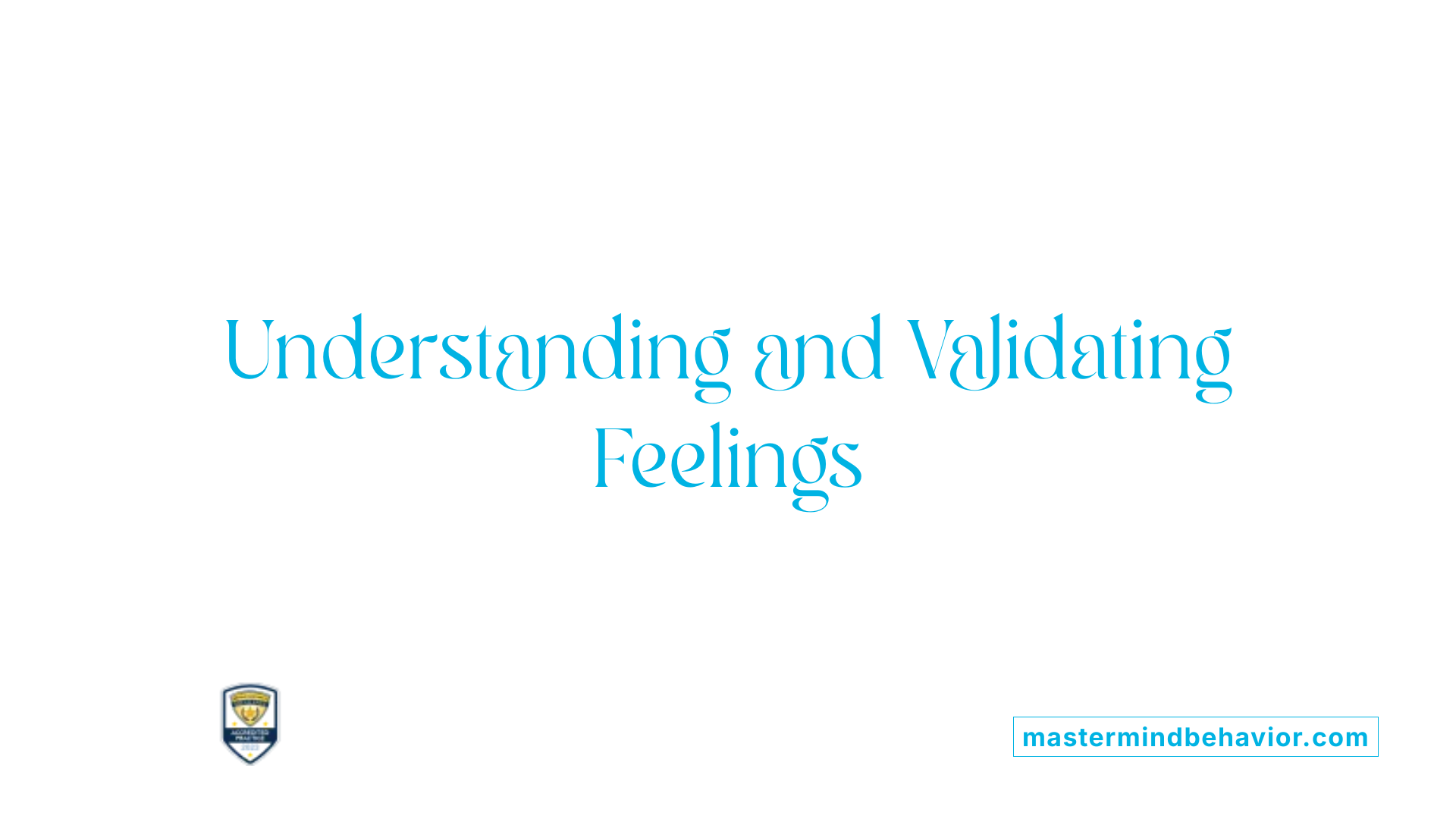 Understanding and Validating Feelings