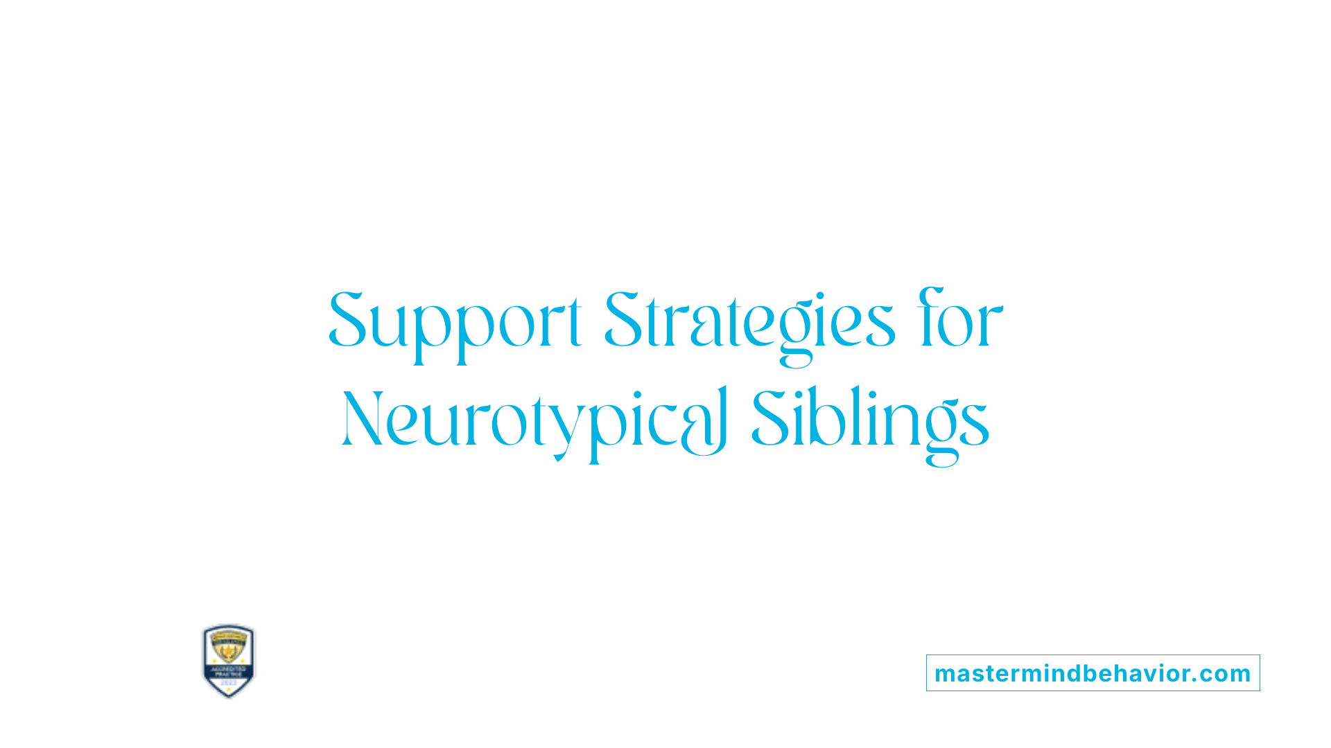 Support Strategies for Neurotypical Siblings