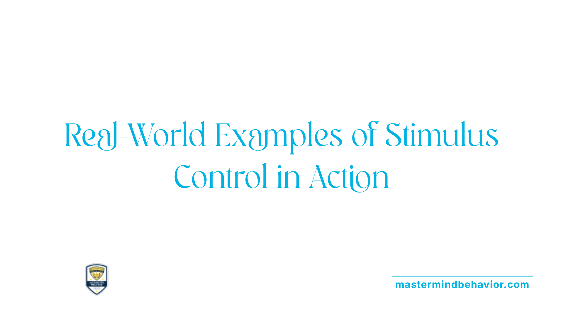 Real-World Examples of Stimulus Control in Action