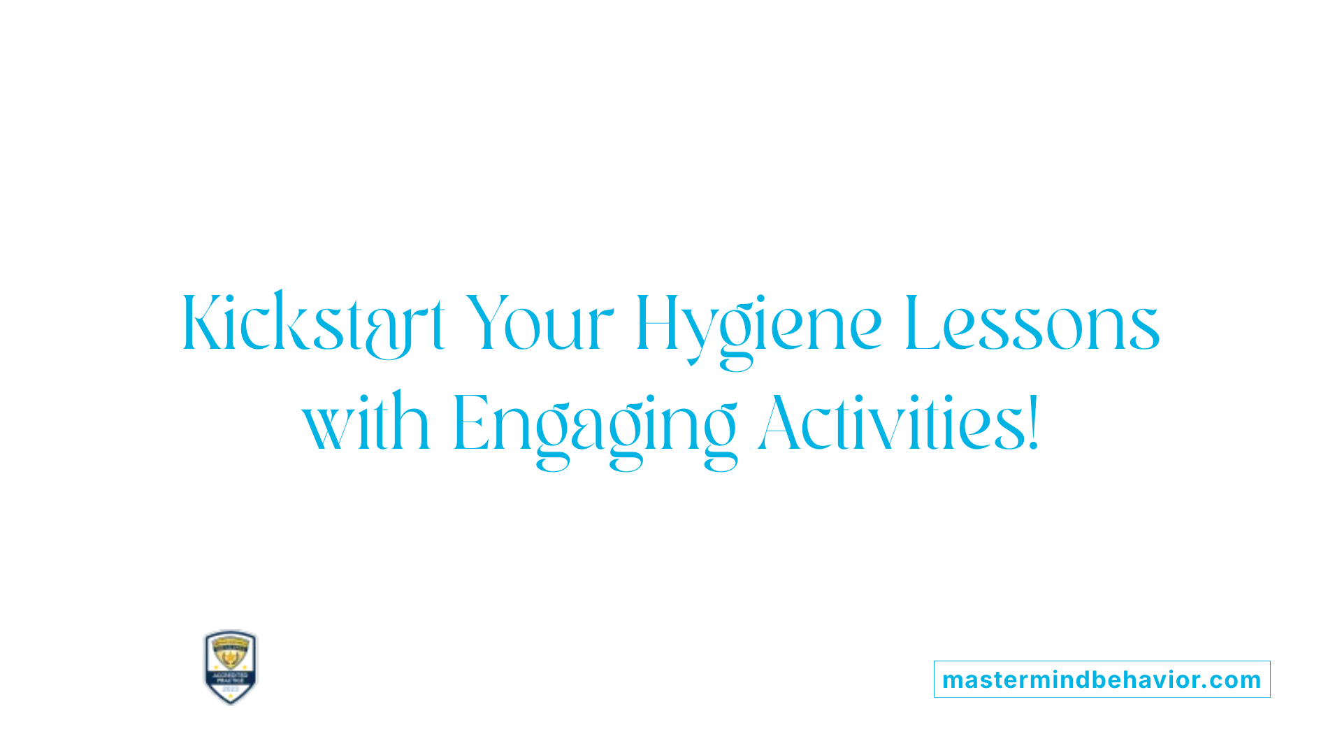 Kickstart Your Hygiene Lessons with Engaging Activities!