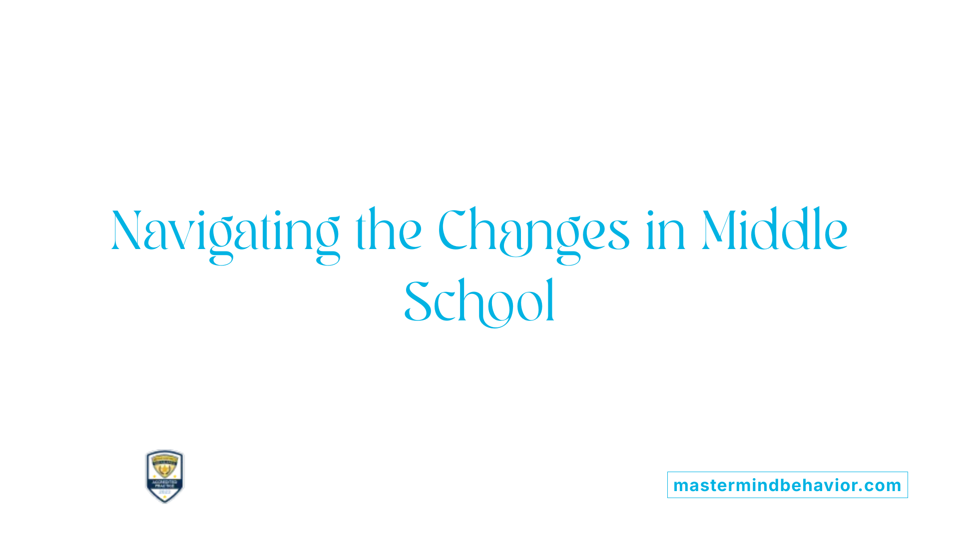 Navigating the Changes in Middle School