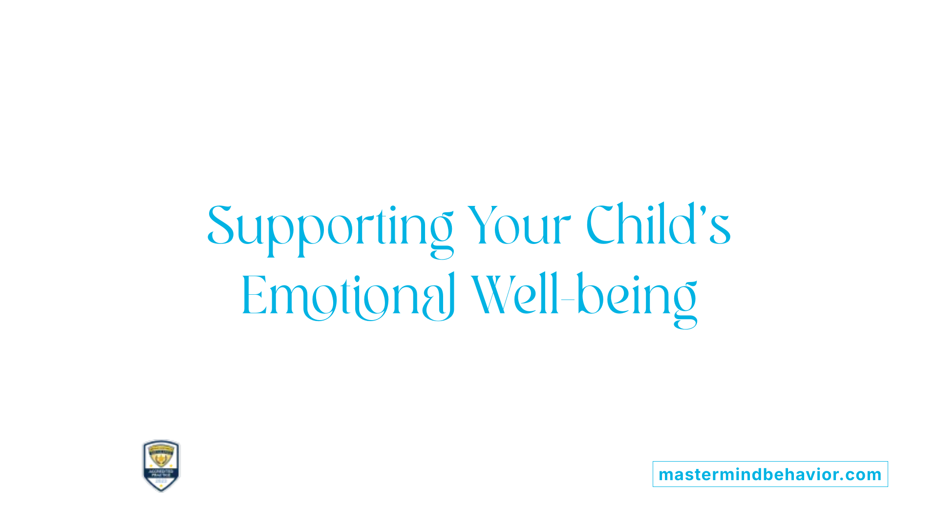 Supporting Your Child's Emotional Well-being