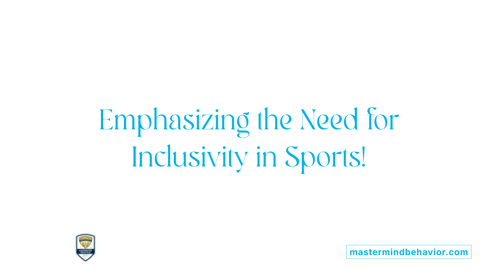 Emphasizing the Need for Inclusivity in Sports!