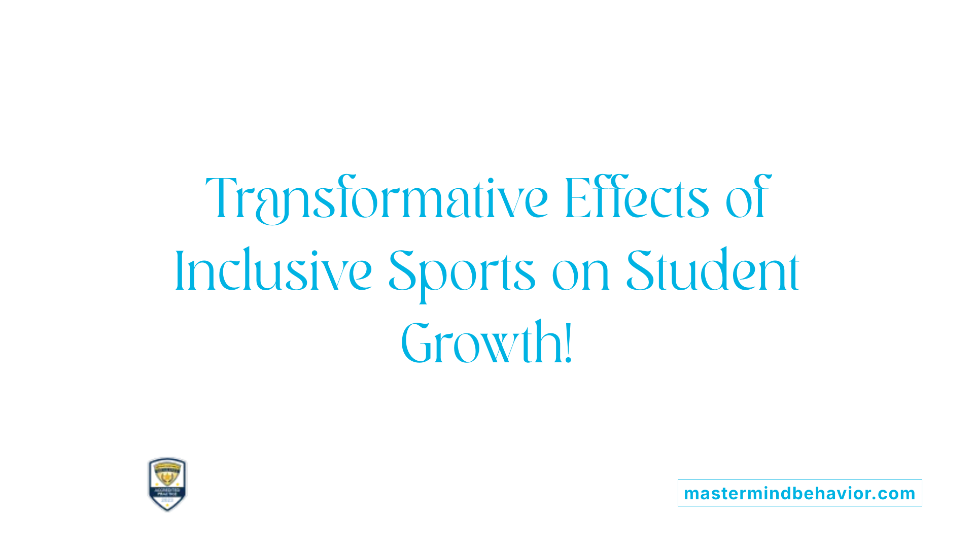 Transformative Effects of Inclusive Sports on Student Growth!