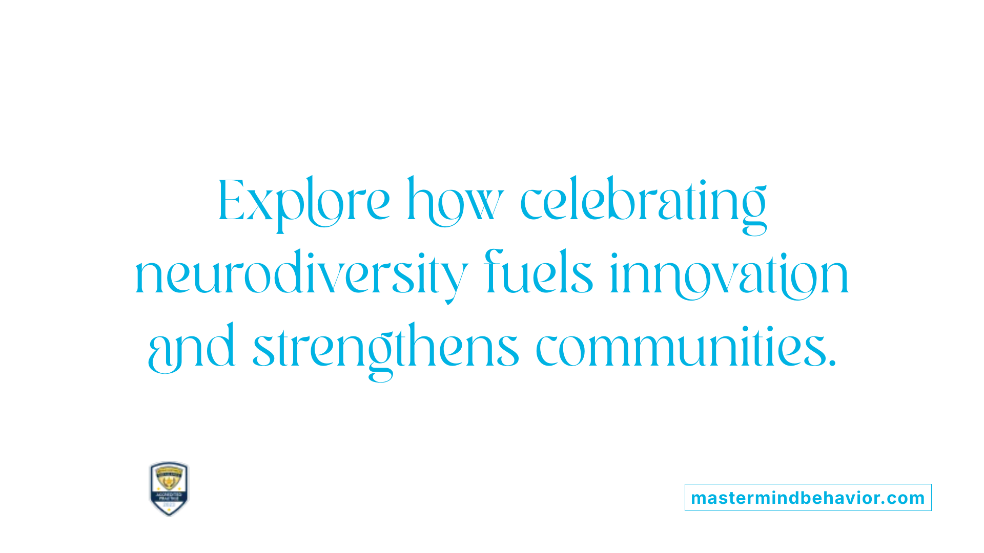 Explore how celebrating neurodiversity fuels innovation and strengthens communities.